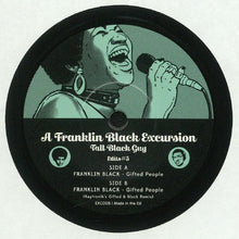 Load image into Gallery viewer, Tall Black Guy : A Franklin Black Excursion - Edits#5 (7")
