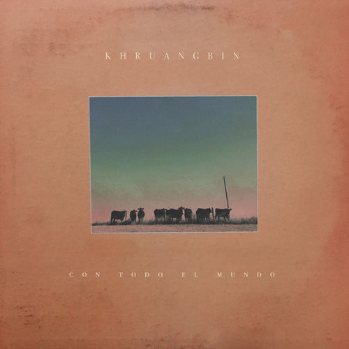 Khruangbin : Con Todo El Mundo (LP, Album)