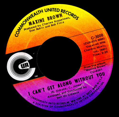 Maxine Brown : I Can't Get Along Without You / Reason To Believe (7