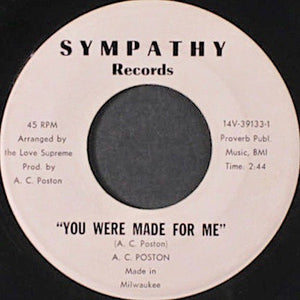 A. C. Poston : You Were Made For Me / I Want To Thank You For Making Me Feel So Good (7", Single)