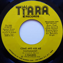 Load image into Gallery viewer, 5 Wagers : Come And Ask Me (7", Single, Promo, Styrene)

