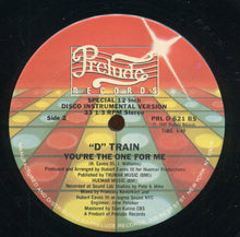 Load image into Gallery viewer, "D" Train* : You're The One For Me (12", S/Edition)

