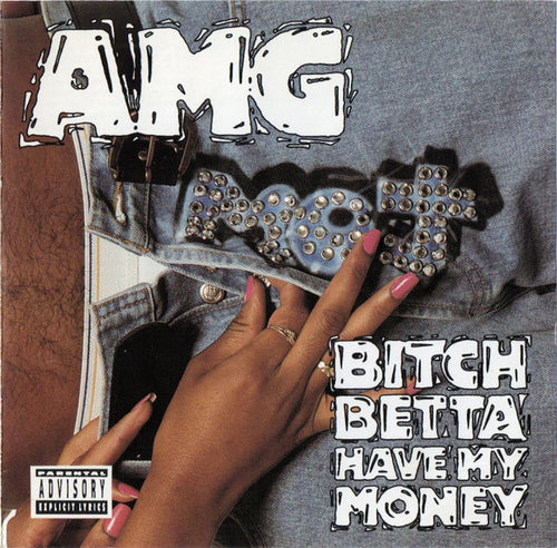 AMG : Bitch Betta Have My Money (CD, Album)