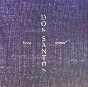 Dos Santos* : Logos / ¿Cómo? (7", Single)