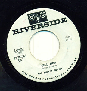 The Miller Sisters* : Tell Him / Dance Close (7", Single, Promo)