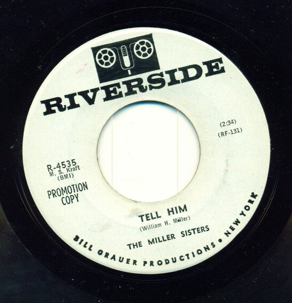 The Miller Sisters* : Tell Him / Dance Close (7