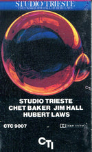 Load image into Gallery viewer, Chet Baker / Jim Hall / Hubert Laws : Studio Trieste (Cass, Album)
