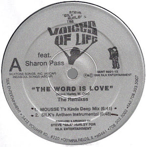 Steve "Silk" Hurley & The Voices Of Life : The Word Is Love (The Remixes) (2x12")