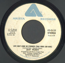 Load image into Gallery viewer, Jeff Perry : Love Don&#39;t Come No Stronger (Than Yours And Mine) (7&quot;, Single, Styrene, Mon)
