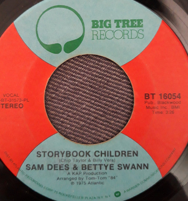 Sam Dees & Bettye Swann : Storybook Children / Just As Sure (7