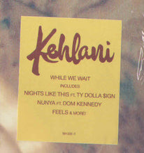 Load image into Gallery viewer, Kehlani : While We Wait (12", Mixtape)
