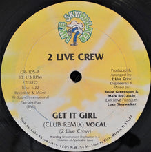 Load image into Gallery viewer, 2 Live Crew* : Get It Girl (12")
