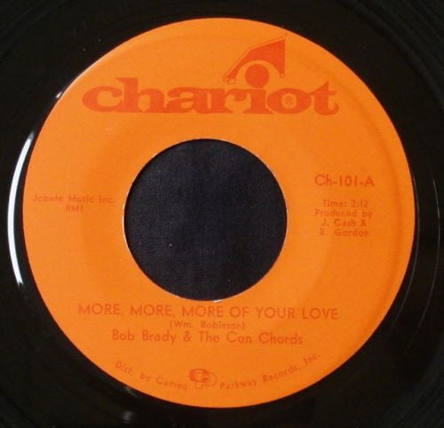 Bob Brady & The Con Chords : More, More, More Of Your Love / It's A Better World (7