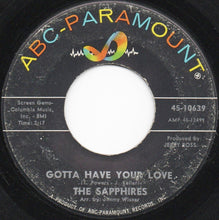 Load image into Gallery viewer, The Sapphires (3) : Gotta Have Your Love (7&quot;, Single)
