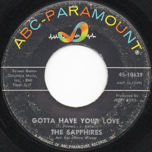 The Sapphires (3) : Gotta Have Your Love (7", Single)