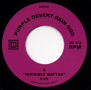 Purple Desert Rain God : Invisible Matter / Bridge To Nowhere (7", Single)