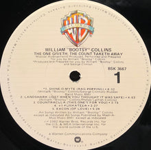 Load image into Gallery viewer, William &quot;Bootsy&quot; Collins* : The One Giveth, The Count Taketh Away (LP, Album, Los)
