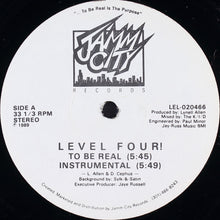 Load image into Gallery viewer, Level Four!* : To Be Real (12")
