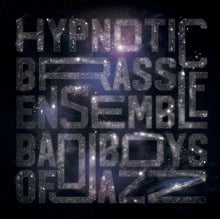 Load image into Gallery viewer, Hypnotic Brass Ensemble : Bad Boys Of Jazz (2xLP, Album)
