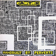 Load image into Gallery viewer, Carter The Unstoppable Sex Machine : Handbuilt By Perverts (12&quot;, Comp)
