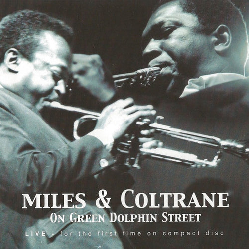 Miles* & Coltrane* : On Green Dolphin Street (CD, RM, Unofficial)