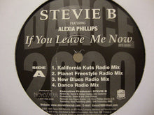 Load image into Gallery viewer, Stevie B feat. Alexia Phillips : If You Leave Me Now (12&quot;)
