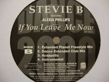 Load image into Gallery viewer, Stevie B feat. Alexia Phillips : If You Leave Me Now (12&quot;)
