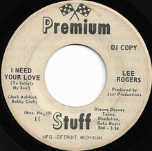 Load image into Gallery viewer, Lee Rogers : I Need Your Love (To Satisfy My Soul) (7&quot;, Promo)
