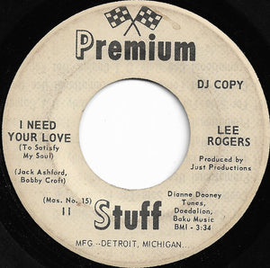 Lee Rogers : I Need Your Love (To Satisfy My Soul) (7", Promo)