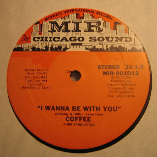 Coffee : I Wanna Be With You / Say It, It's Good To You (12