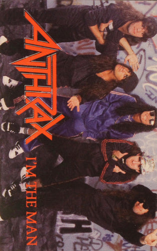 Anthrax : I'm The Man (Cass, EP, SR,)
