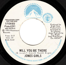 Load image into Gallery viewer, Jones Girls* : Will You Be There (7&quot;, Promo)
