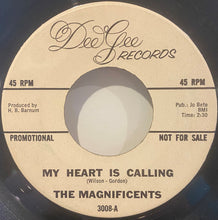 Load image into Gallery viewer, The Magnificents (9) : My Heart Is Calling (7&quot;, Mono, Promo, Rai)
