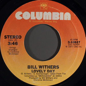 Bill Withers : Lovely Day (7", Styrene, Pit)