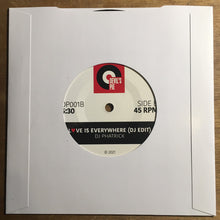 Load image into Gallery viewer, DJ Phatrick : Love Is Everywhere (7", Single, Num)

