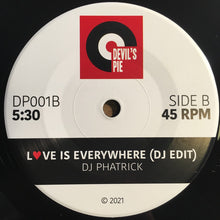 Load image into Gallery viewer, DJ Phatrick : Love Is Everywhere (7", Single, Num)

