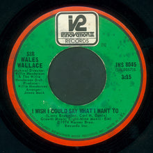 Load image into Gallery viewer, Wales Wallace : What Ever You Want (7&quot;, Single)

