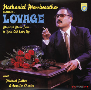 Nathaniel Merriweather Presents Lovage Avec Michael Patton* & Jennifer Charles : Music To Make Love To Your Old Lady By (2xLP, Album, RE)