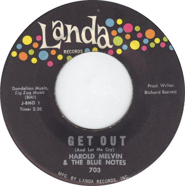 Harold Melvin & The Blue Notes* : Get Out (And Let Me Cry) (7