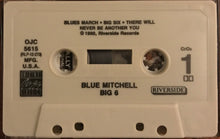 Load image into Gallery viewer, Blue Mitchell : Big 6 (Cass, Album, RE, RM, CrO)
