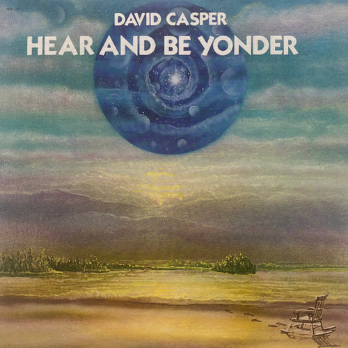 David Casper : Hear And Be Yonder (LP, Album)
