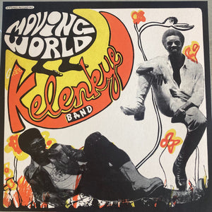 Kelenkye Band : Moving World (LP, Album, RE)