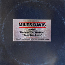 Load image into Gallery viewer, Miles Davis : Shout / The Man With The Horn / Back Seat Betty (12&quot;, Promo)
