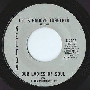 Our Ladies Of Soul : Let's Groove Together / Don't Make It Impossible (7", Single)