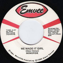 Load image into Gallery viewer, Monofide : Come Along With Me And Party / We Made It Girl (7&quot;, Single)
