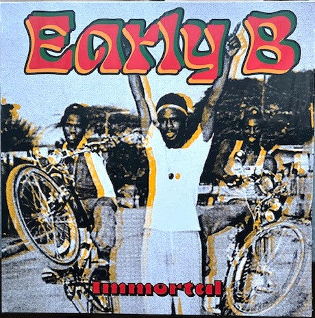 Early B (2) : Immortal (LP, Comp, RE)