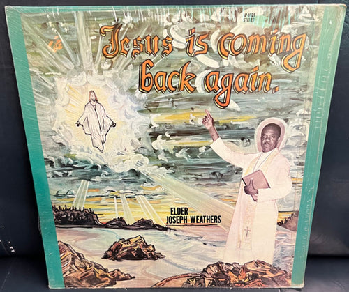 Elder Joseph Weathers : Jesus Is Coming Back Again (LP)
