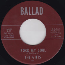 Load image into Gallery viewer, The Gifts : Rock My Soul / Lovin&#39; You (7&quot;)
