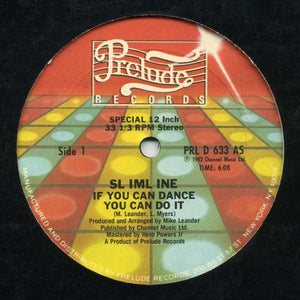 SL IML INE* : If You Can Dance You Can Do It (12", M/Print)