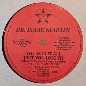 Dr. Isaac Martin : You Had It All (But You Lost It) / Don't Hurt No More (12", Single)